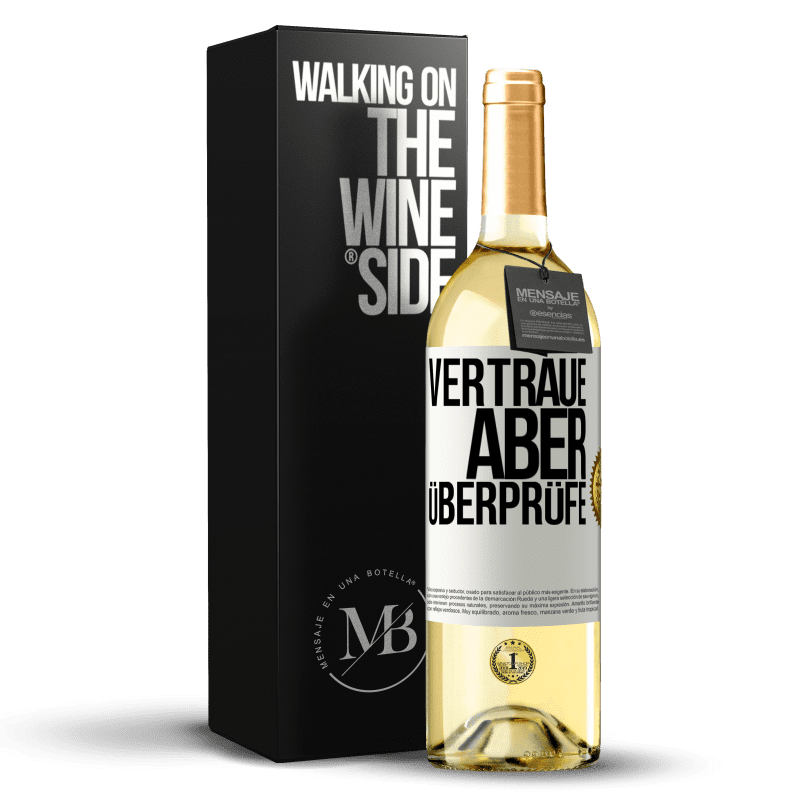 29,95 € Kostenloser Versand | Weißwein WHITE Ausgabe Vertraue, aber überprüfe Weißes Etikett. Anpassbares Etikett Junger Wein Ernte 2023 Verdejo