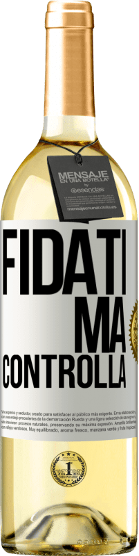 Spedizione Gratuita | Vino bianco Edizione WHITE Fidati, ma controlla Etichetta Bianca. Etichetta personalizzabile Vino giovane Raccogliere 2023 Verdejo