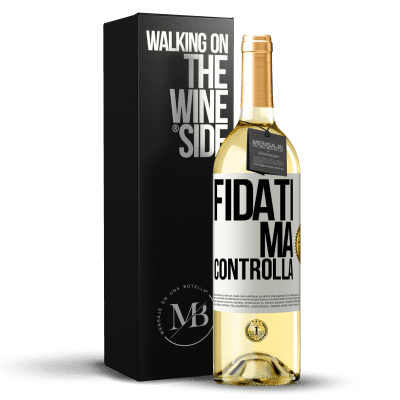 «Fidati, ma controlla» Edizione WHITE