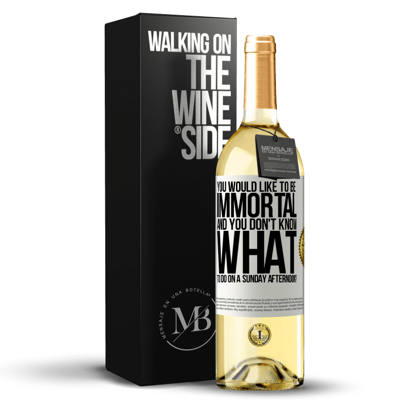 29,95 € Free Shipping | White Wine WHITE Edition You would like to be immortal and you don't know what to do on a Sunday afternoon? White Label. Customizable label Young wine Harvest 2023 Verdejo