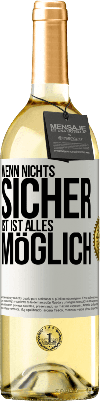 29,95 € Kostenloser Versand | Weißwein WHITE Ausgabe Wenn nichts sicher ist, ist alles möglich Weißes Etikett. Anpassbares Etikett Junger Wein Ernte 2025 Verdejo