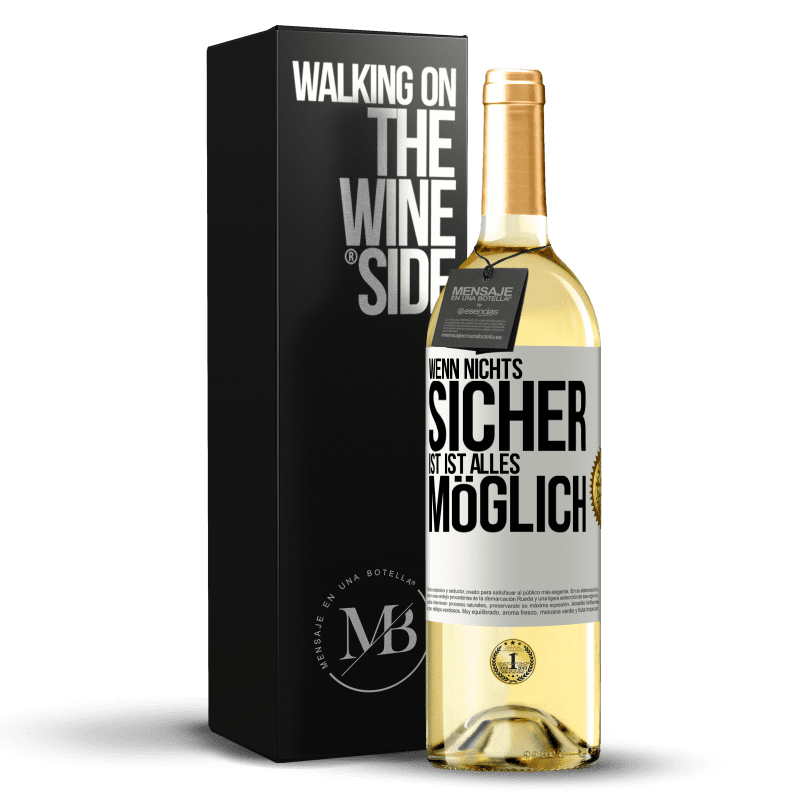 29,95 € Kostenloser Versand | Weißwein WHITE Ausgabe Wenn nichts sicher ist, ist alles möglich Weißes Etikett. Anpassbares Etikett Junger Wein Ernte 2023 Verdejo