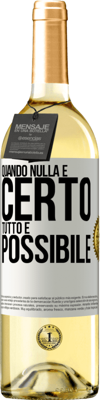 Spedizione Gratuita | Vino bianco Edizione WHITE Quando nulla è certo, tutto è possibile Etichetta Bianca. Etichetta personalizzabile Vino giovane Raccogliere 2023 Verdejo