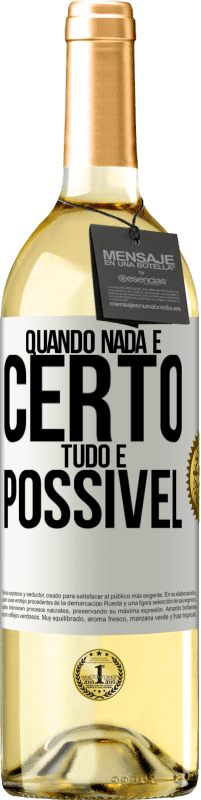 Envio grátis | Vinho branco Edição WHITE Quando nada é certo, tudo é possível Etiqueta Branca. Etiqueta personalizável Vinho jovem Colheita 2023 Verdejo