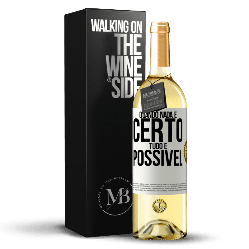 29,95 € Envio grátis | Vinho branco Edição WHITE Quando nada é certo, tudo é possível Etiqueta Branca. Etiqueta personalizável Vinho jovem Colheita 2023 Verdejo