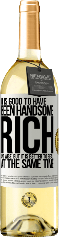 29,95 € Free Shipping | White Wine WHITE Edition It is good to have been handsome, rich and wise, but it is better to be all at the same time White Label. Customizable label Young wine Harvest 2023 Verdejo