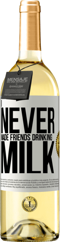 29,95 € | White Wine WHITE Edition I never made friends drinking milk White Label. Customizable label Young wine Harvest 2023 Verdejo