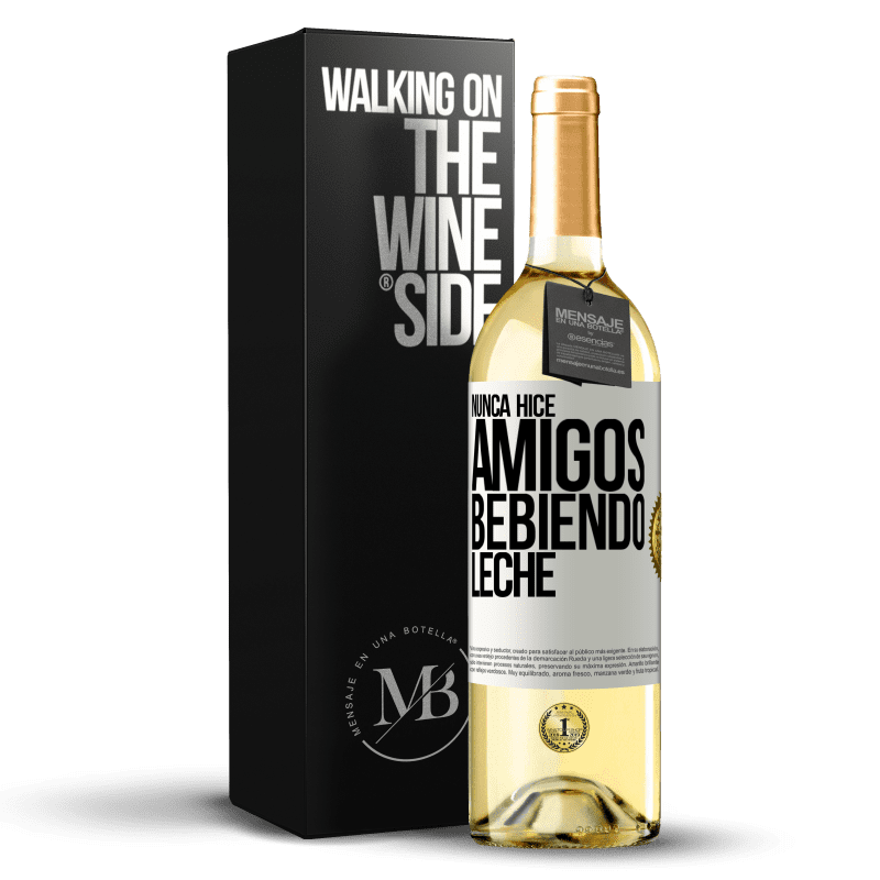 29,95 € Envío gratis | Vino Blanco Edición WHITE Nunca hice amigos bebiendo leche Etiqueta Blanca. Etiqueta personalizable Vino joven Cosecha 2023 Verdejo