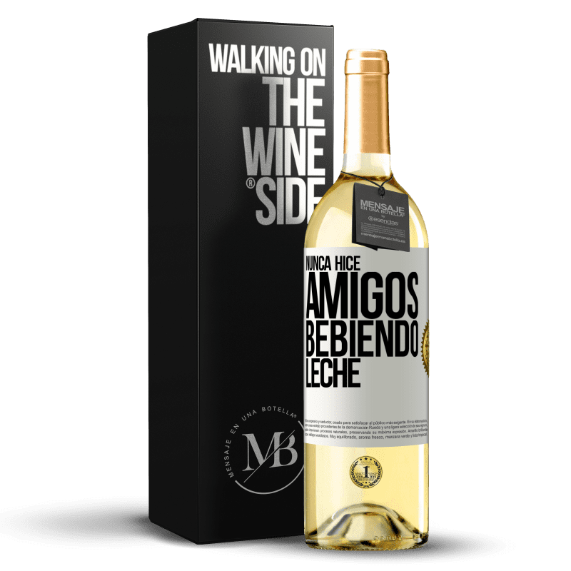 29,95 € Envío gratis | Vino Blanco Edición WHITE Nunca hice amigos bebiendo leche Etiqueta Blanca. Etiqueta personalizable Vino joven Cosecha 2025 Verdejo