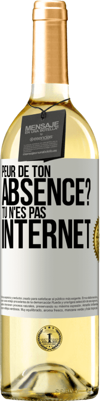 29,95 € Envoi gratuit | Vin blanc Édition WHITE Peur de ton absence? Tu n'es pas Internet Étiquette Blanche. Étiquette personnalisable Vin jeune Récolte 2023 Verdejo