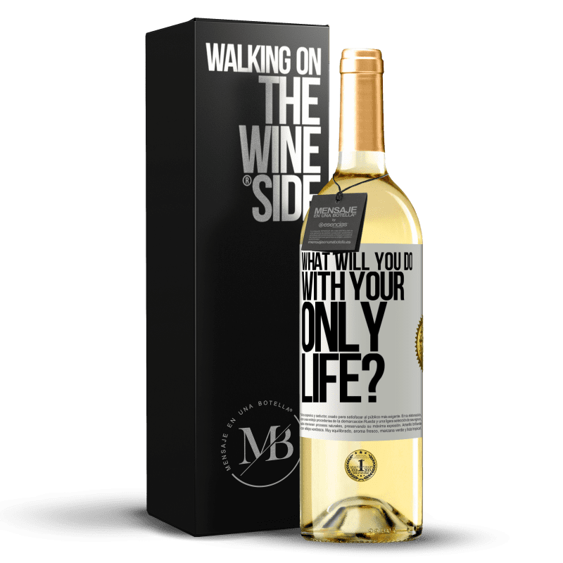 29,95 € Free Shipping | White Wine WHITE Edition What will you do with your only life? White Label. Customizable label Young wine Harvest 2023 Verdejo