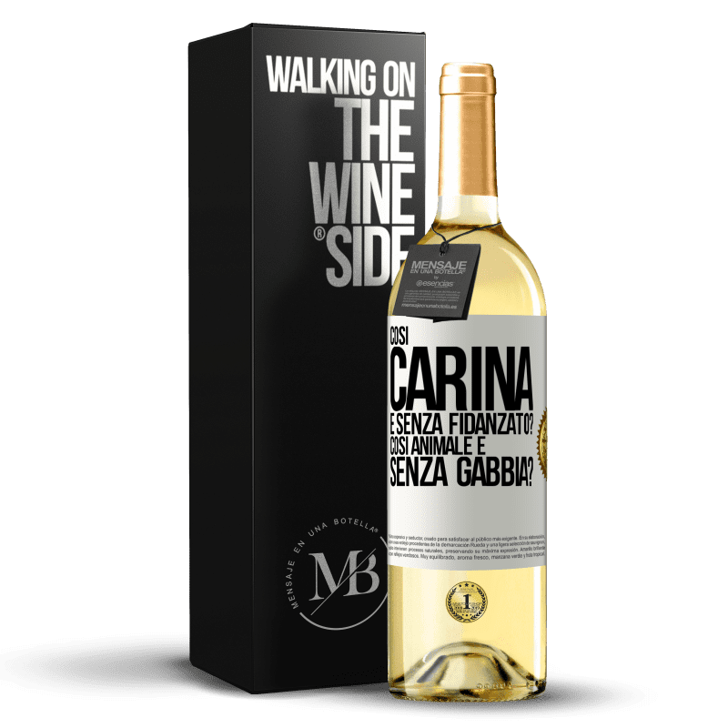 29,95 € Spedizione Gratuita | Vino bianco Edizione WHITE Così carina e senza fidanzato? Così animale e senza gabbia? Etichetta Bianca. Etichetta personalizzabile Vino giovane Raccogliere 2023 Verdejo