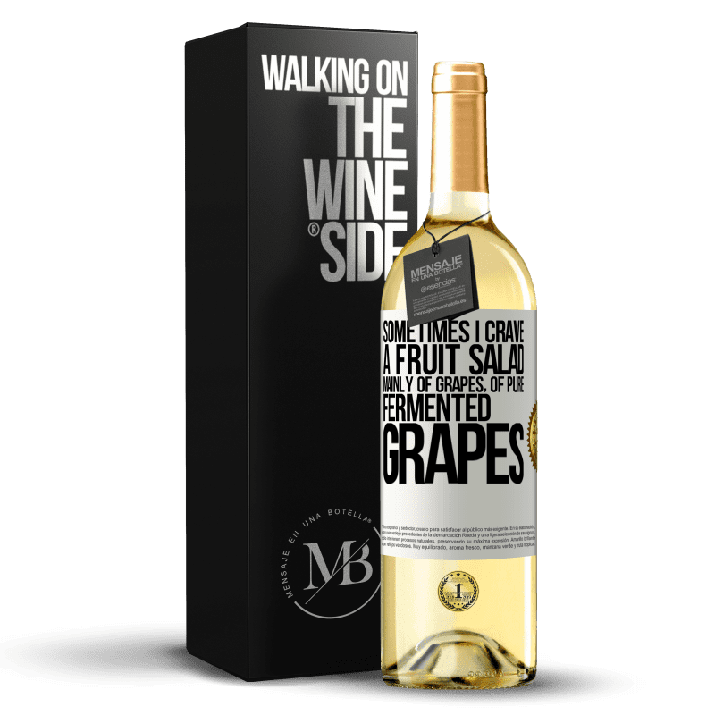 29,95 € Free Shipping | White Wine WHITE Edition Sometimes I crave a fruit salad, mainly of grapes, of pure fermented grapes White Label. Customizable label Young wine Harvest 2023 Verdejo