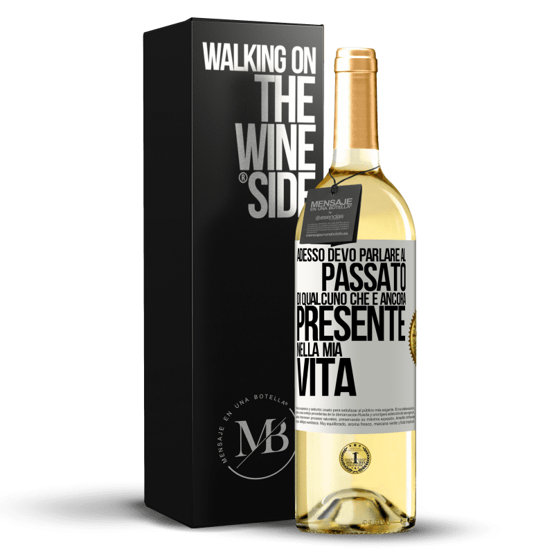 29,95 € Spedizione Gratuita | Vino bianco Edizione WHITE Adesso devo parlare al passato di qualcuno che è ancora presente nella mia vita Etichetta Bianca. Etichetta personalizzabile Vino giovane Raccogliere 2023 Verdejo