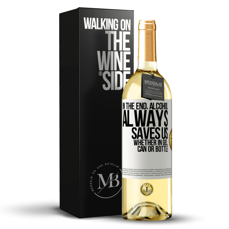 29,95 € Free Shipping | White Wine WHITE Edition In the end, alcohol always saves us, whether in gel, can or bottle White Label. Customizable label Young wine Harvest 2025 Verdejo