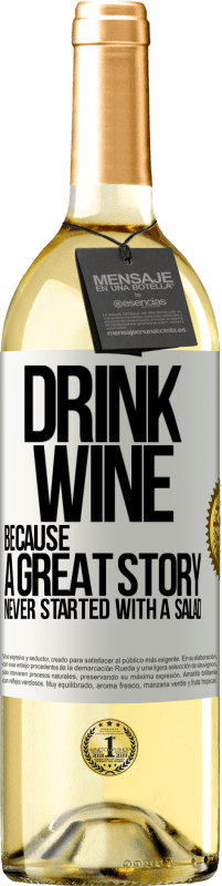 29,95 € | 白ワイン WHITEエディション 素晴らしい話はサラダから始まったことがないので、ワインを飲む ホワイトラベル. カスタマイズ可能なラベル 若いワイン 収穫 2023 Verdejo