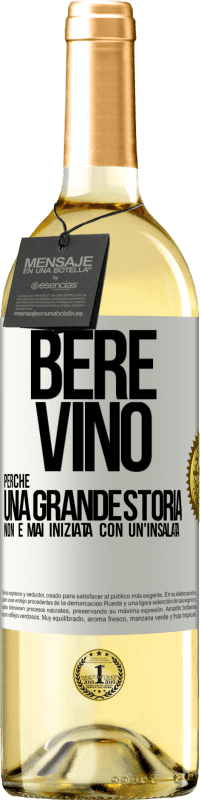 29,95 € Spedizione Gratuita | Vino bianco Edizione WHITE Bere vino, perché una grande storia non è mai iniziata con un'insalata Etichetta Bianca. Etichetta personalizzabile Vino giovane Raccogliere 2025 Verdejo