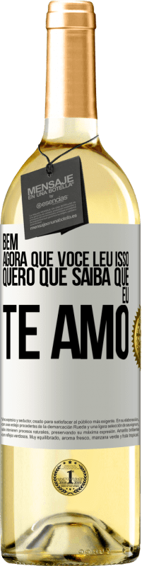 29,95 € | Vinho branco Edição WHITE Bem, agora que você leu isso, quero que saiba que eu te amo Etiqueta Branca. Etiqueta personalizável Vinho jovem Colheita 2024 Verdejo