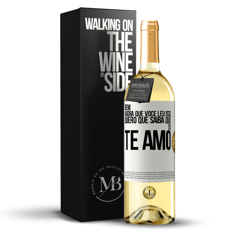 29,95 € Envio grátis | Vinho branco Edição WHITE Bem, agora que você leu isso, quero que saiba que eu te amo Etiqueta Branca. Etiqueta personalizável Vinho jovem Colheita 2025 Verdejo