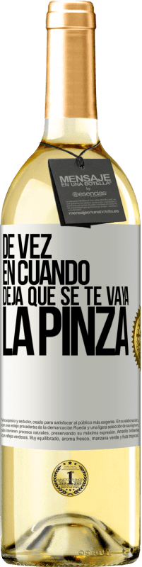 29,95 € Envío gratis | Vino Blanco Edición WHITE De vez en cuando deja que se te vaya la pinza Etiqueta Blanca. Etiqueta personalizable Vino joven Cosecha 2023 Verdejo