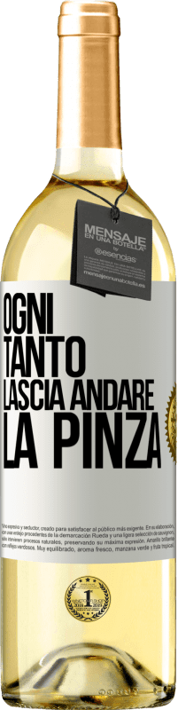 Spedizione Gratuita | Vino bianco Edizione WHITE Ogni tanto lascia andare la pinza Etichetta Bianca. Etichetta personalizzabile Vino giovane Raccogliere 2023 Verdejo