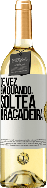 Envio grátis | Vinho branco Edição WHITE De vez em quando, solte a braçadeira Etiqueta Branca. Etiqueta personalizável Vinho jovem Colheita 2023 Verdejo