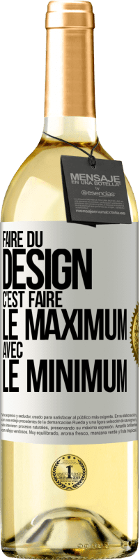 29,95 € Envoi gratuit | Vin blanc Édition WHITE Faire du design c'est faire le maximum avec le minimum Étiquette Blanche. Étiquette personnalisable Vin jeune Récolte 2025 Verdejo