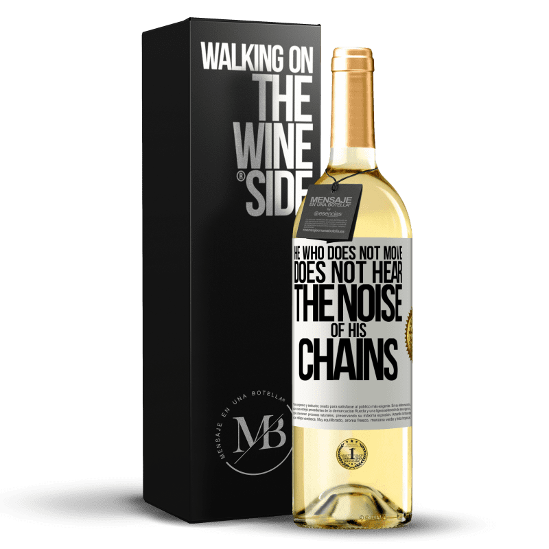 29,95 € Free Shipping | White Wine WHITE Edition He who does not move does not hear the noise of his chains White Label. Customizable label Young wine Harvest 2023 Verdejo