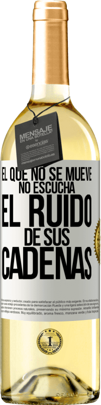 29,95 € Envío gratis | Vino Blanco Edición WHITE El que no se mueve no escucha el ruido de sus cadenas Etiqueta Blanca. Etiqueta personalizable Vino joven Cosecha 2025 Verdejo