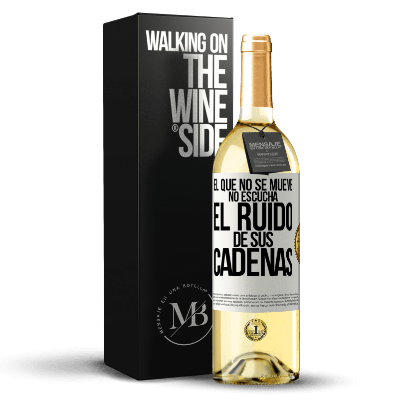 29,95 € Envío gratis | Vino Blanco Edición WHITE El que no se mueve no escucha el ruido de sus cadenas Etiqueta Blanca. Etiqueta personalizable Vino joven Cosecha 2025 Verdejo