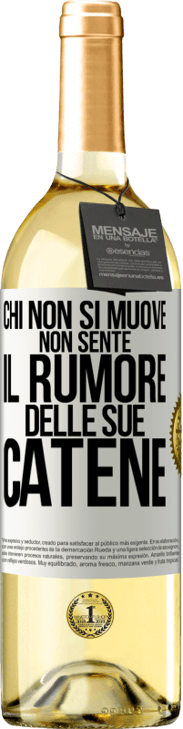 29,95 € Spedizione Gratuita | Vino bianco Edizione WHITE Chi non si muove non sente il rumore delle sue catene Etichetta Bianca. Etichetta personalizzabile Vino giovane Raccogliere 2025 Verdejo
