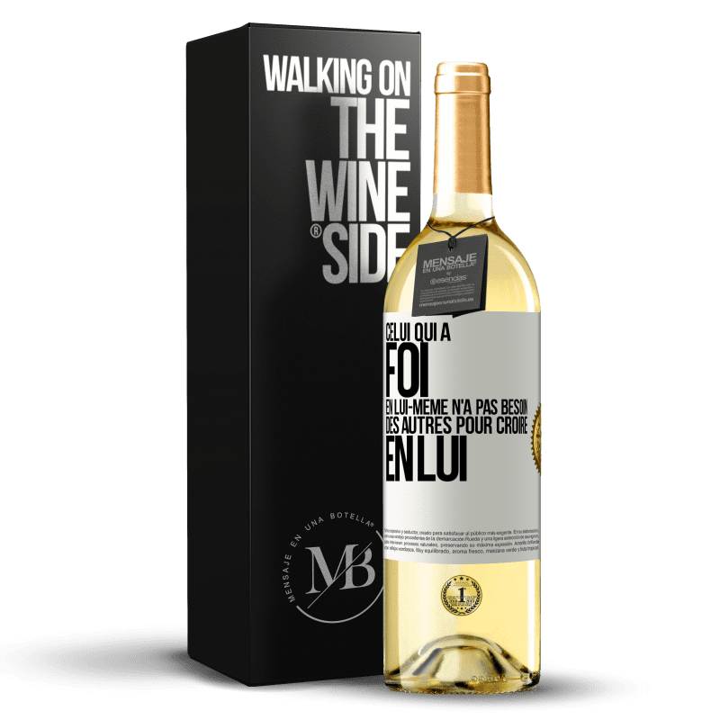 29,95 € Envoi gratuit | Vin blanc Édition WHITE Celui qui a foi en lui-même n'a pas besoin des autres pour croire en lui Étiquette Blanche. Étiquette personnalisable Vin jeune Récolte 2024 Verdejo