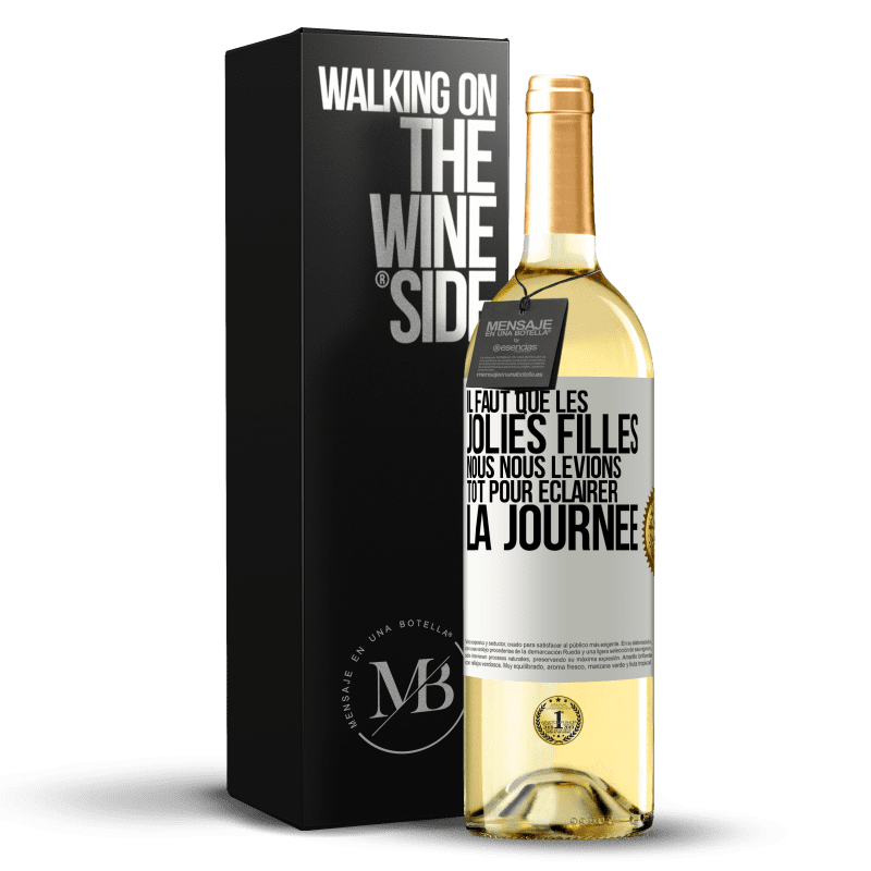 29,95 € Envoi gratuit | Vin blanc Édition WHITE Il faut que les jolies filles nous nous levions tôt pour éclairer la journée Étiquette Blanche. Étiquette personnalisable Vin jeune Récolte 2024 Verdejo