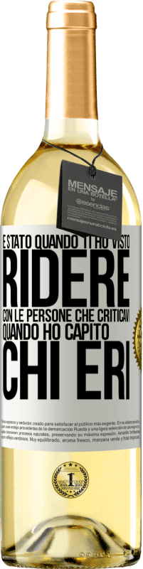 29,95 € Spedizione Gratuita | Vino bianco Edizione WHITE È stato quando ti ho visto ridere con le persone che criticavi, quando ho capito chi eri Etichetta Bianca. Etichetta personalizzabile Vino giovane Raccogliere 2025 Verdejo