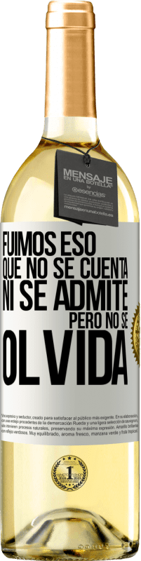 29,95 € | Vino Blanco Edición WHITE Fuimos eso que no se cuenta, ni se admite, pero no se olvida Etiqueta Blanca. Etiqueta personalizable Vino joven Cosecha 2025 Verdejo