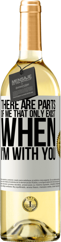 29,95 € Free Shipping | White Wine WHITE Edition There are parts of me that only exist when I'm with you White Label. Customizable label Young wine Harvest 2025 Verdejo