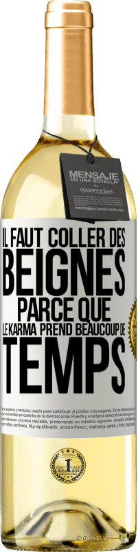 29,95 € Envoi gratuit | Vin blanc Édition WHITE Il faut coller des beignes, parce que le karma prend beaucoup de temps Étiquette Blanche. Étiquette personnalisable Vin jeune Récolte 2023 Verdejo