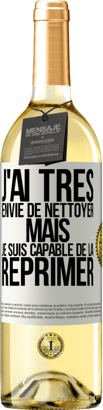 29,95 € Envoi gratuit | Vin blanc Édition WHITE J'ai très envie de nettoyer mais je suis capable de la réprimer Étiquette Blanche. Étiquette personnalisable Vin jeune Récolte 2025 Verdejo