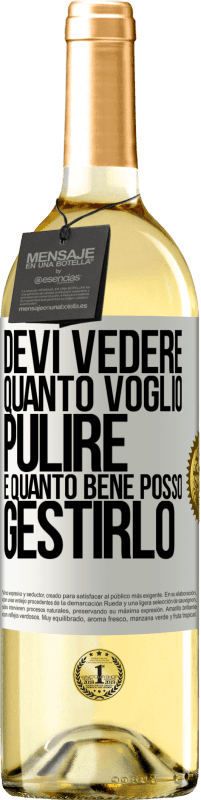 29,95 € | Vino bianco Edizione WHITE Devi vedere quanto voglio pulire e quanto bene posso gestirlo Etichetta Bianca. Etichetta personalizzabile Vino giovane Raccogliere 2024 Verdejo