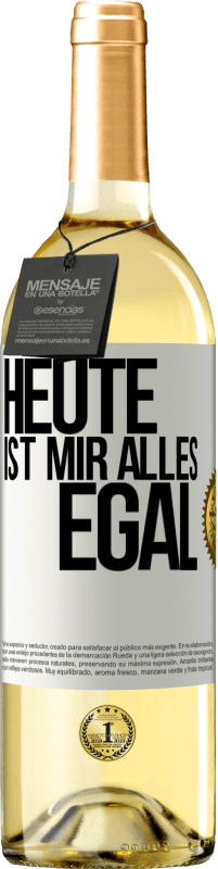 29,95 € | Weißwein WHITE Ausgabe Heute ist mir alles egal Weißes Etikett. Anpassbares Etikett Junger Wein Ernte 2025 Verdejo