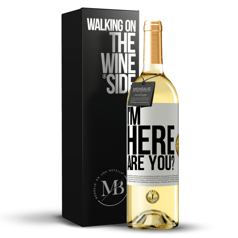 29,95 € Free Shipping | White Wine WHITE Edition I'm Here. Are you? White Label. Customizable label Young wine Harvest 2025 Verdejo