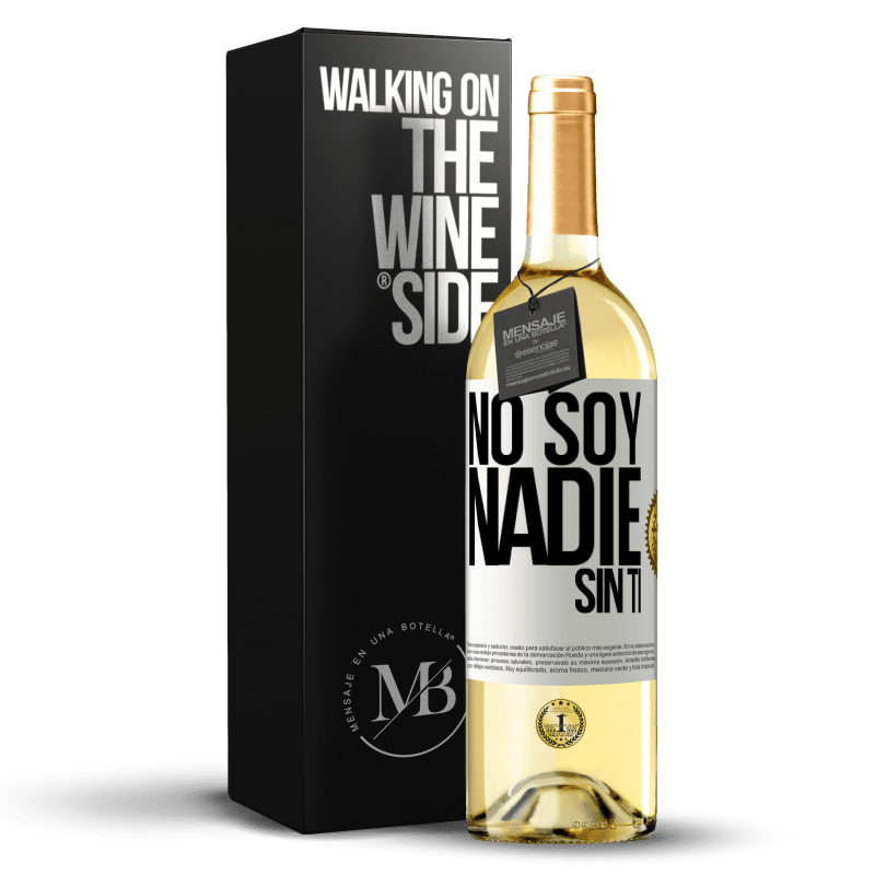 29,95 € Envío gratis | Vino Blanco Edición WHITE No soy nadie sin ti Etiqueta Blanca. Etiqueta personalizable Vino joven Cosecha 2023 Verdejo