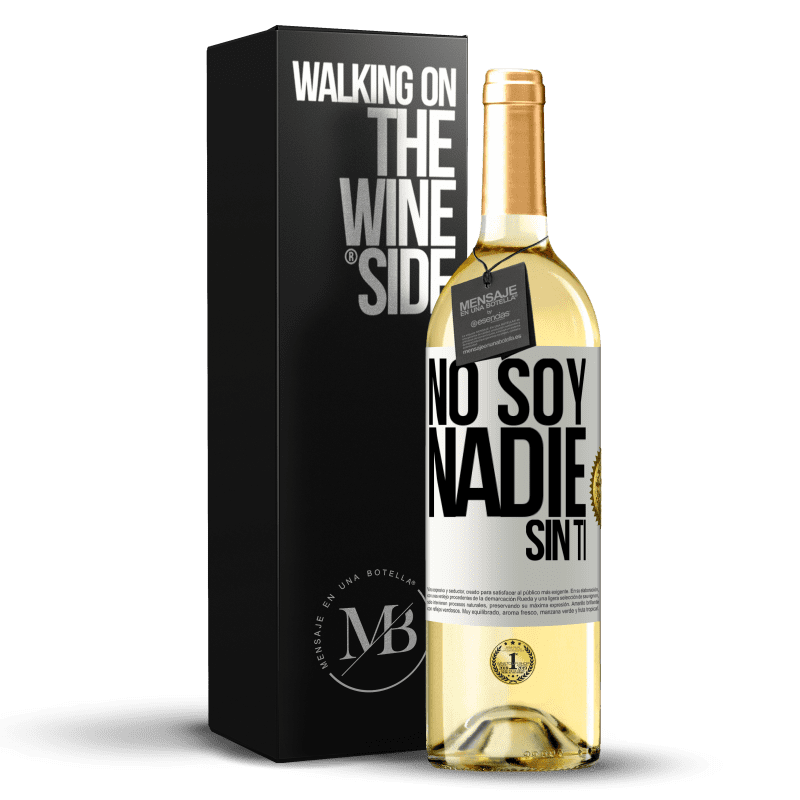 29,95 € Envío gratis | Vino Blanco Edición WHITE No soy nadie sin ti Etiqueta Blanca. Etiqueta personalizable Vino joven Cosecha 2025 Verdejo