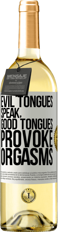 29,95 € | White Wine WHITE Edition Evil tongues speak, good tongues provoke orgasms White Label. Customizable label Young wine Harvest 2025 Verdejo
