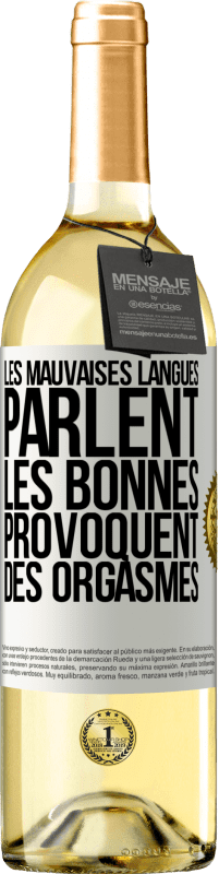 Envoi gratuit | Vin blanc Édition WHITE Les mauvaises langues parlent, les bonnes provoquent des orgasmes Étiquette Blanche. Étiquette personnalisable Vin jeune Récolte 2023 Verdejo