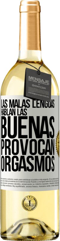 29,95 € | Vino Blanco Edición WHITE Las malas lenguas hablan, las buenas provocan orgasmos Etiqueta Blanca. Etiqueta personalizable Vino joven Cosecha 2025 Verdejo