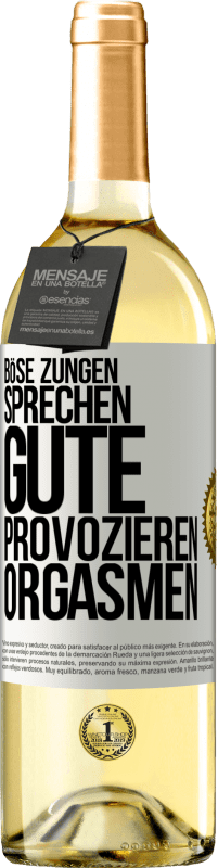 Kostenloser Versand | Weißwein WHITE Ausgabe Böse Zungen sprechen, gute provozieren Orgasmen Weißes Etikett. Anpassbares Etikett Junger Wein Ernte 2023 Verdejo