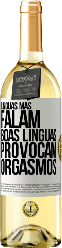 Envio grátis | Vinho branco Edição WHITE Línguas más falam, boas línguas provocam orgasmos Etiqueta Branca. Etiqueta personalizável Vinho jovem Colheita 2023 Verdejo