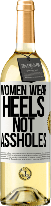 29,95 € | White Wine WHITE Edition Women wear heels, not assholes White Label. Customizable label Young wine Harvest 2024 Verdejo