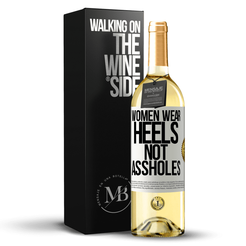 29,95 € Free Shipping | White Wine WHITE Edition Women wear heels, not assholes White Label. Customizable label Young wine Harvest 2023 Verdejo